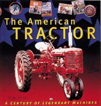 Hardcover The American Tractor: A Century of Legendary Machines Book