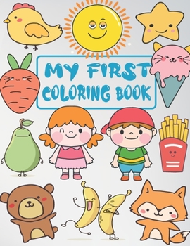 Paperback My First Coloring Book: kindergarten large picture coloring books (toddler coloring book) my 1st big book of coloring Book