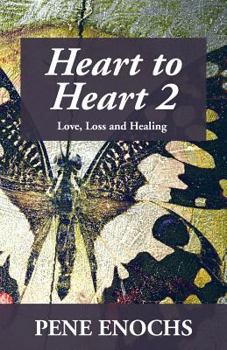 Paperback Heart to Heart 2: Love, Loss and Healing Book