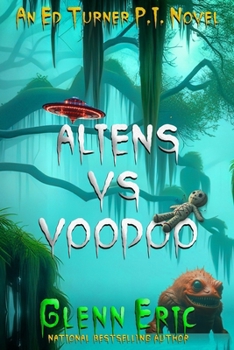 Aliens vs Voodoo (An Ed Turner, P.I. Novel)