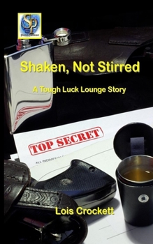 Paperback Shaken, Not Stirred: A Tough Luck Lounge Story Book