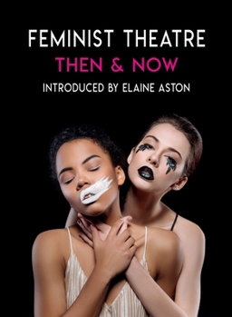 Paperback Feminist Theatre Then and Now Book