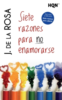 Siete razones para no enamorarse - Book #1 of the Siete razones