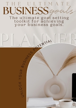 Paperback The Ultimate Business Goals Planner Book