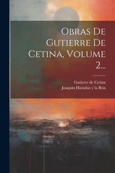 Paperback Obras De Gutierre De Cetina, Volume 2... [Spanish] Book