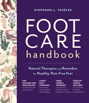 Paperback Foot Care Handbook: Natural Therapies and Remedies for Healthy, Pain-Free Feet Book