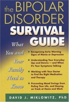 Paperback The Bipolar Disorder Survival Guide: What You and Your Family Need to Know Book