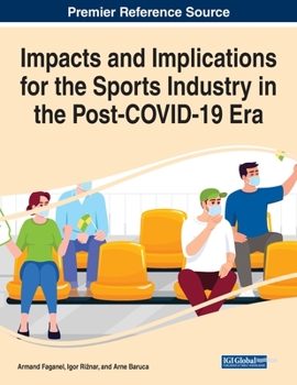 Paperback Impacts and Implications for the Sports Industry in the Post-COVID-19 Era Book