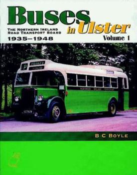 Paperback Buses in Ulster: The Northern Ireland Road Transport Board 1935-48 (Buses in Ulster) (v. 1) Book