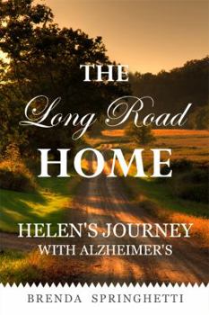 Paperback The Long Road Home: Helen's Journey with Alzheimer's Book