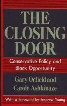 Paperback The Closing Door: Conservative Policy and Black Opportunity Book