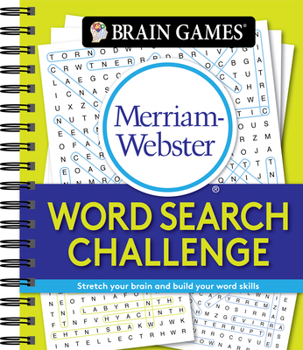 Spiral-bound Brain Games - Merriam-Webster Word Search Challenge: Stretch Your Brain and Build Your Word Skills Book
