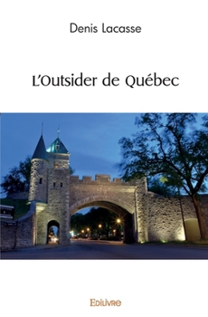 Paperback L'Outsider de Québec [French] Book