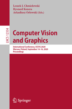 Paperback Computer Vision and Graphics: International Conference, Iccvg 2020, Warsaw, Poland, September 14-16, 2020, Proceedings Book