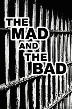 Paperback The Mad and The Bad Book