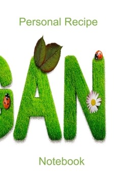 I Am Vegan Personal Recipe Notebook: Vegan Recipe Notebook