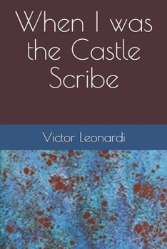 Paperback When I was the Castle Scribe Book