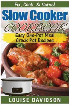 Paperback Slow Cooker Cookbook: Easy One-Pot Meal Crock Pot Recipes Book