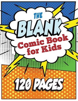 Paperback The Blank Comic Book for Kids: Write and Draw Your Own Comic Book