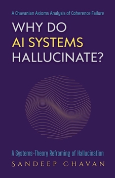 Paperback Why Do AI Systems Hallucinate? Book