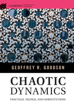 Hardcover Chaotic Dynamics: Fractals, Tilings, and Substitutions Book