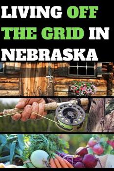 LIVING OFF THE GRID IN NEBRASKA: BLANK LINED JOURNAL GIFT