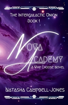 Nova Academy: A slow burn, why choose, alien romance (The Intergalactic Union)