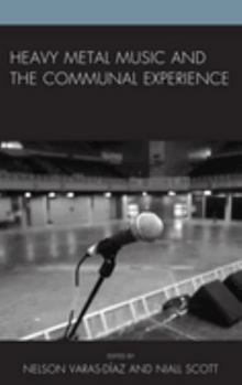 Paperback Heavy Metal Music and the Communal Experience Book