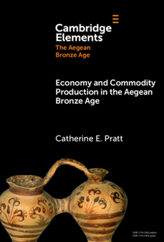 Hardcover Economy and Commodity Production in the Aegean Bronze Age Book