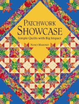Paperback Patchwork Showcase: Simple Quilts with Big Impact Book