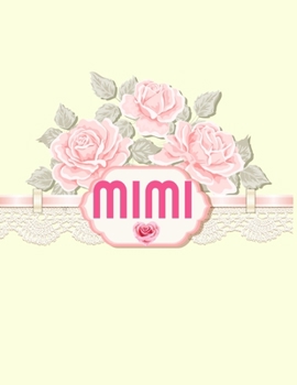 Paperback mimi: Mimi journal. awesome mimi gifts for grandma for Birthday, Mothers Day or Pregnancy announcement Party. Book