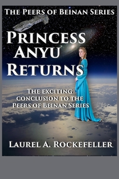 Princess Anyu Returns - Book #3 of the Peers of Beinan