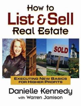 Hardcover How to List & Sell Real Estate: Executing New Basics for Higher Profits [With CDROM] Book