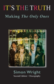 Paperback It's The Truth: Making The Only Ones Book