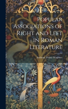 Hardcover Popular Associations of Right and Left in Roman Literature Book