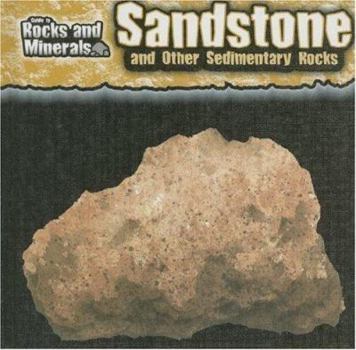 Library Binding Sandstone and Other Sedimentary Rocks Book