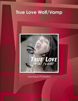 Paperback True Love Wolf/Vamp Book