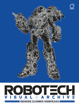 Hardcover Robotech Visual Archive: Genesis Climber Mospeada Book