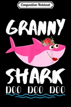 Composition Notebook: Granny Shark Mother Grandma Halloween Christmas  Journal/Notebook Blank Lined Ruled 6x9 100 Pages
