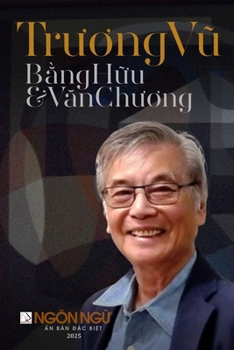 T?p Chí Ngôn Ng? S? Ð?c Bi?t - Truong Vu, B?ng H?u & Van Chuong (softcover - premium color) (Vietnamese Edition)
