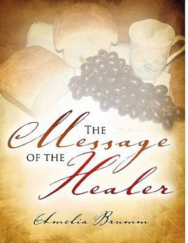 Paperback The Message of the Healer Book