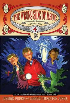 The Wrong Side Of Magic - Book #4 of the Keyholders