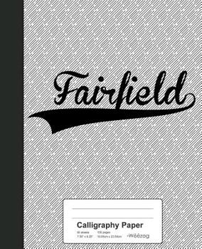 Paperback Calligraphy Paper: FAIRFIELD Notebook Book