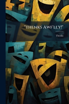 Paperback "thenks Awf'lly!": Sketched In Cockney And Hung On Twelve Pegs Book