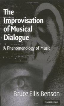Paperback The Improvisation of Musical Dialogue: A Phenomenology of Music Book