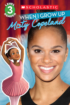 Paperback When I Grow Up: Misty Copeland Book