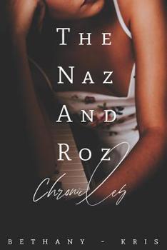 Paperback The Naz and Roz Chronicles Book
