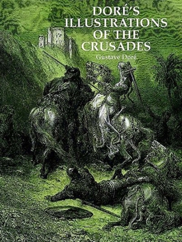 Paperback Doré's Illustrations of the Crusades Book