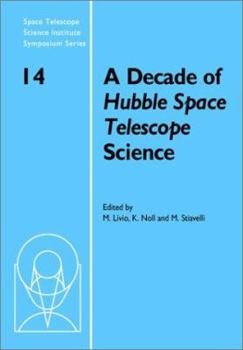 Hardcover A Decade of Hubble Space Telescope Science Book