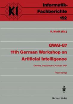 Paperback Gwai-87 11th German Workshop on Artificial Intelligence: Geseke, September 28-October 2, 1987 Proceedings Book